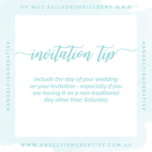 Invitation Wording Tip: include the day of your wedding